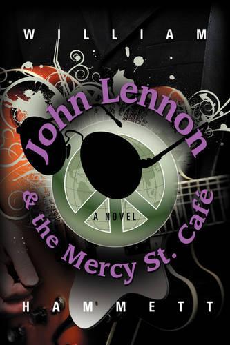 John Lennon and the Mercy Street Cafe
