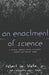 An Enactment of Science