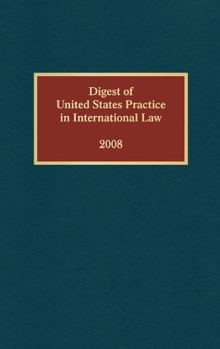 Digest of United States Practice in International Law, 2008