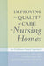 Improving the Quality of Care in Nursing Homes