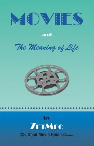 MOVIES and The Meaning of Life