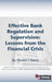 Effective Bank Regulation: Lessons from the Financial Crisis