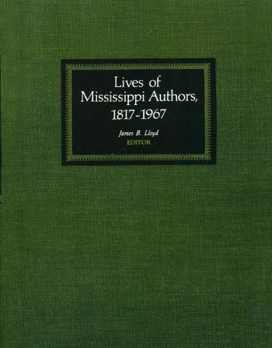 Lives of Mississippi Authors, 1817-1967