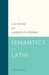 Semantics for Latin