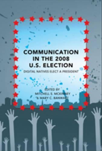 Communication in the 2008 U.S. Election
