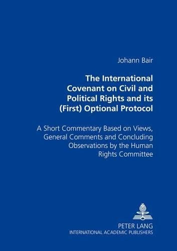 The International Covenant on Civil and Political Rights and Its (First) Optional Protocol
