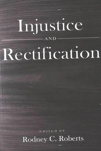 Injustice and Rectification