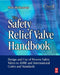 The Safety Relief Valve Handbook