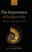 The Importance of Subjectivity