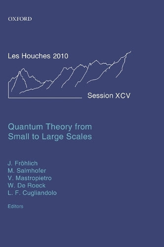 Quantum Theory from Small to Large Scales