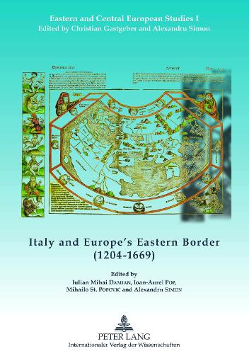 Italy and Europe’s Eastern Border (1204-1669)