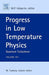 Progress in Low Temperature Physics