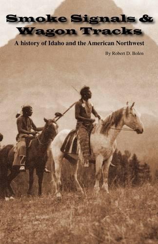 Smoke Signals & Wagon Tracks