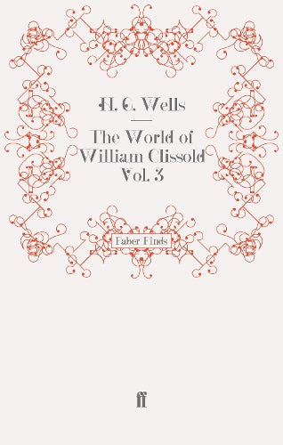 The World of William Clissold Vol. 3