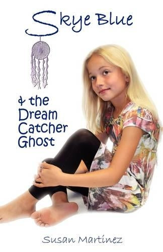 Skye Blue & the Dream Catcher Ghost