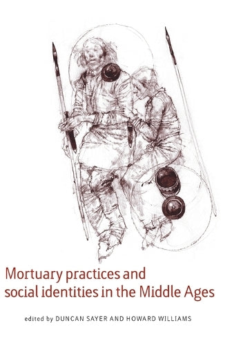 Mortuary Practices and Social Identities in the Middle Ages