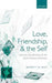 Love, Friendship, and the Self