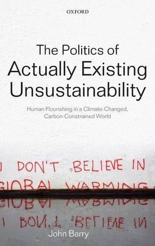 The Politics of Actually Existing Unsustainability