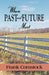 When Past and Future Meet