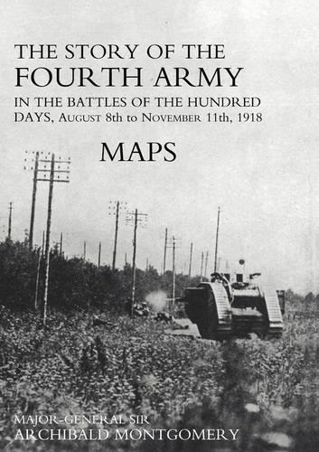 Story of the Fourth Army in the Battles of the Hundred Days