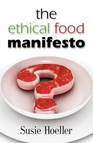 THE Ethical Food Manifesto