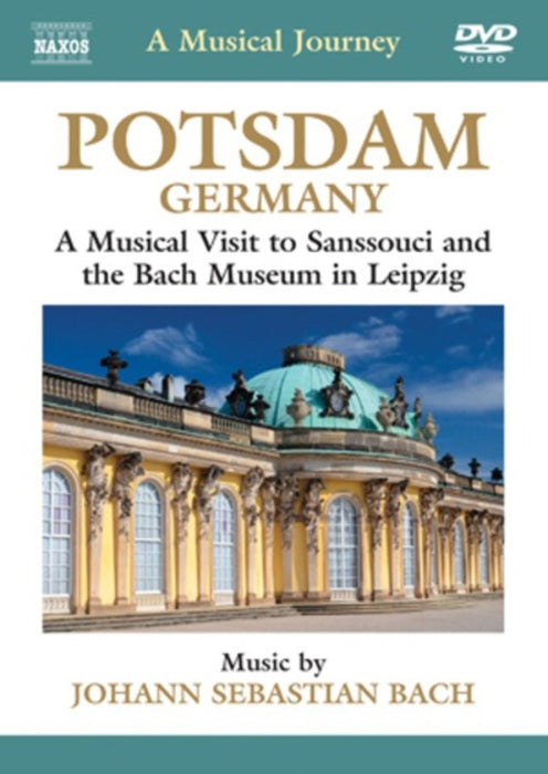 A Musical Journey: Potsdam - A  Musical Visit to Sanssouci...