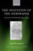 The Invention of the Newspaper