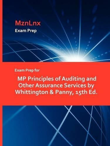 Exam Prep for MP Principles of Auditing and Other Assurance Services by Whittington & Panny, 15th Ed.