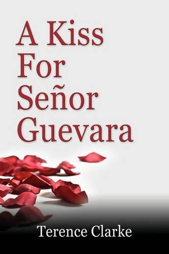 A Kiss for Senor Guevara
