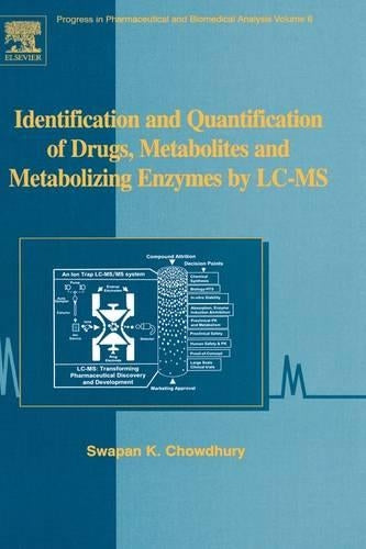 Identification and Quantification of Drugs, Metabolites and Metabolizing Enzymes by LC-MS