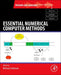 Essential Numerical Computer Methods