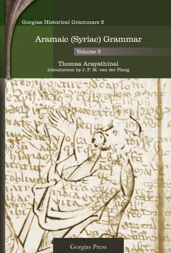 Aramaic (Syriac) Grammar (Vol 3)