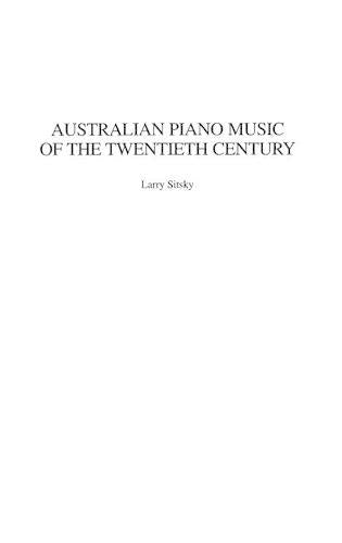 Australian Piano Music of the Twentieth Century