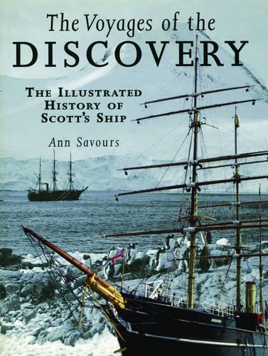 Voyages of the Discovery: An Illustrated History of Scott's Ship
