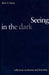 Seeing in the Dark