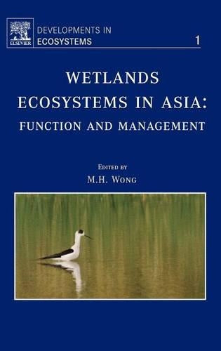 Wetlands Ecosystems in Asia: Function and Management