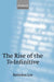 The Rise of the To-Infinitive