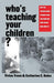 Who’s Teaching Your Children?