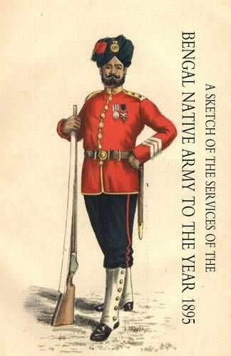 Sketch of the Services of the Bengal Native Army
