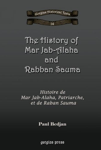 The History of Mar Jab-Alaha and Rabban Sauma