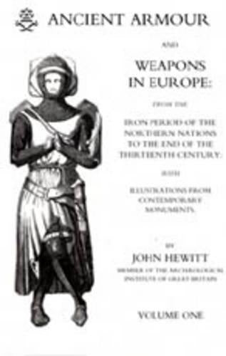Ancient Armour and Weapons in Europe