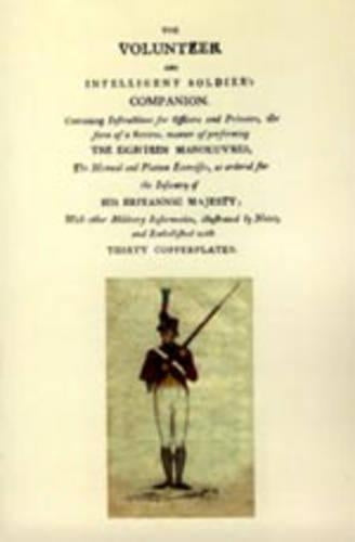 Volunteer and Intelligent Soldier's Companion 1803