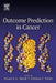 Outcome Prediction in Cancer