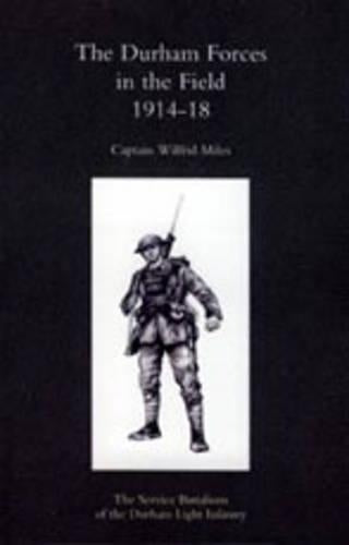 Durham Forces in the Field 1914-1918