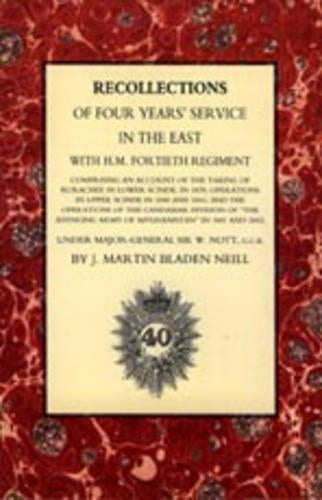 Recollections of Four Years Service in the East with H. M. Fortieth Regiment (India 1838-1842)