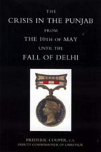Crisis in the Punjab from the 10th of May Until the Fall of Delhi (1857)