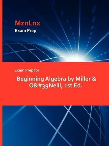 Exam Prep for Beginning Algebra by Miller & O'Neill, 1st Ed.