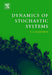 Dynamics of Stochastic Systems