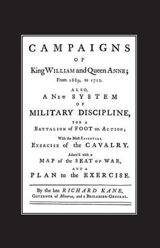 A New System of Military Discipline for a Battalion of Foot in Action (1745) Campaigns of King William and Queen Anne 1689-1712