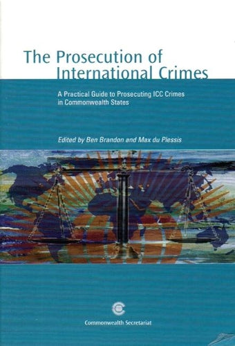 The Prosecution of International Crimes